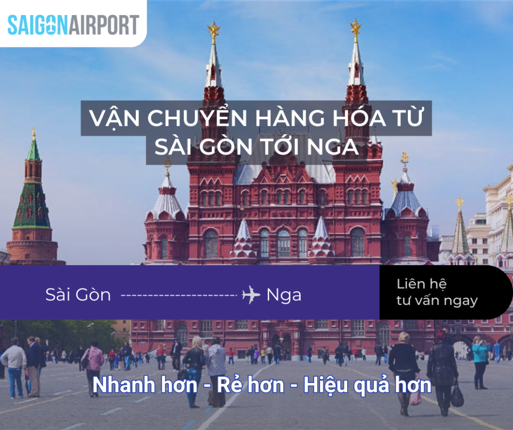 Dịch vụ vận chuyển từ Sài Gòn tới Nga nhanh chóng, giá rẻ