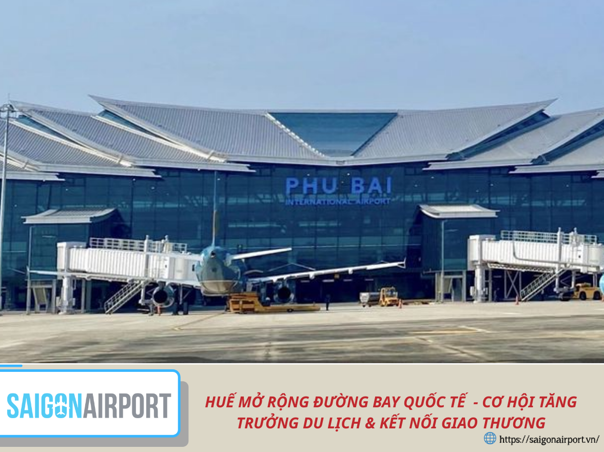 HUẾ MỞ RỘNG ĐƯỜNG BAY QUỐC TẾ - CƠ HỘI TĂNG TRƯỞNG DU LỊCH & KẾT NỐI GIAO THƯƠNG