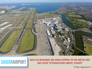 DỊCH VỤ BOOKING TẢI HÀNG KHÔNG TỪ HÀ NỘI ĐI SÂN BAY QUỐC TẾ KINGSFORD SMITH, SYDNEY – GIẢI PHÁP VẬN CHUYỂN HÀNG HÓA UY TÍN, NHANH CHÓNG