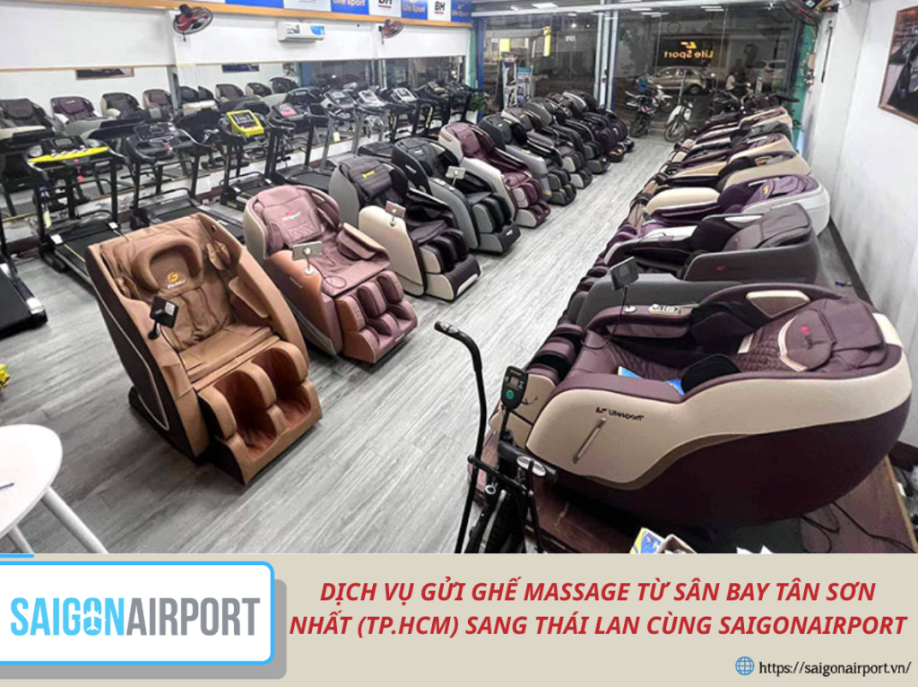 DỊCH VỤ GỬI GHẾ MASSAGE TỪ SÂN BAY TÂN SƠN NHẤT (TP.HCM) SANG THÁI LAN CÙNG SAIGONAIRPORT