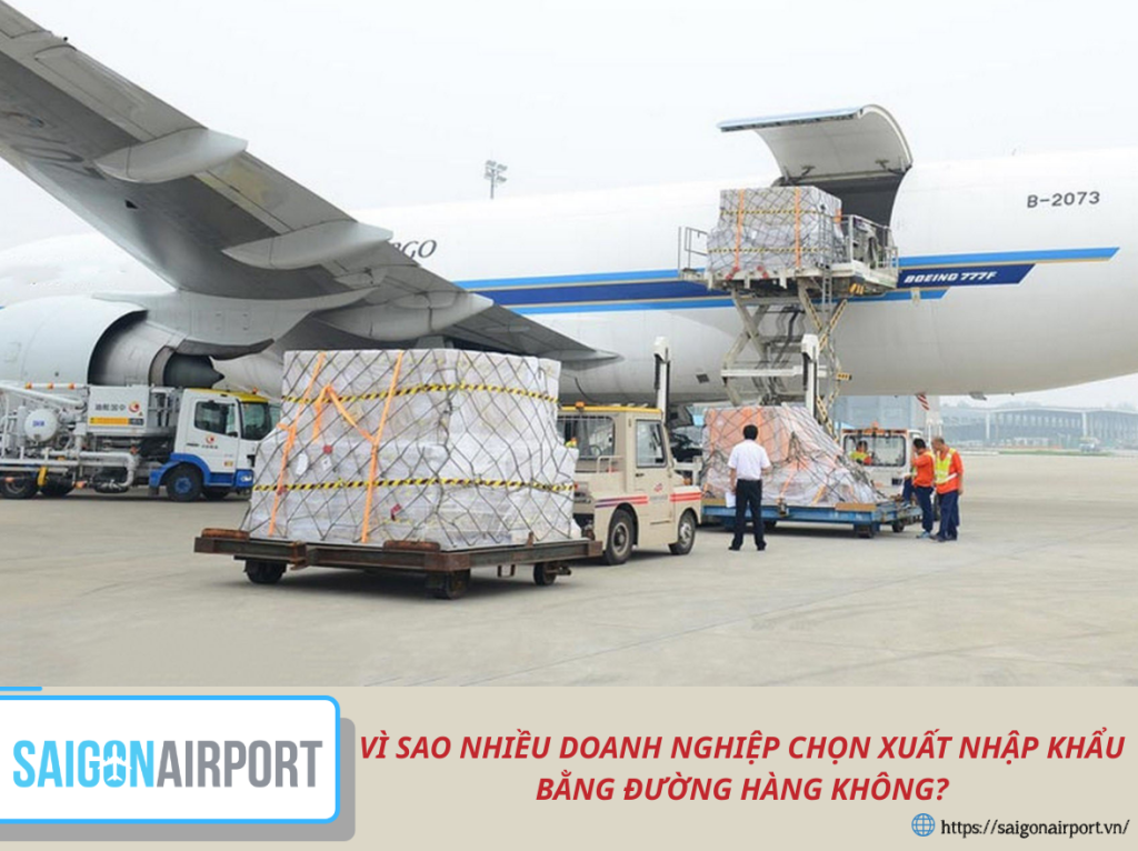 VÌ SAO NHIỀU DOANH NGHIỆP CHỌN XUẤT NHẬP KHẨU BẰNG ĐƯỜNG HÀNG KHÔNG? NHỮNG SAI LẦM DOANH NGHIỆP DỄ MẮC VÀ GIẢI PHÁP