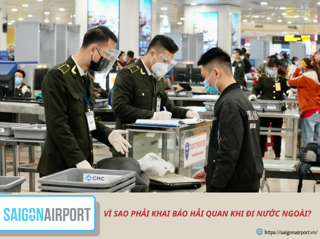Vì sao phải khai báo hải quan khi đi nước ngoài ?
