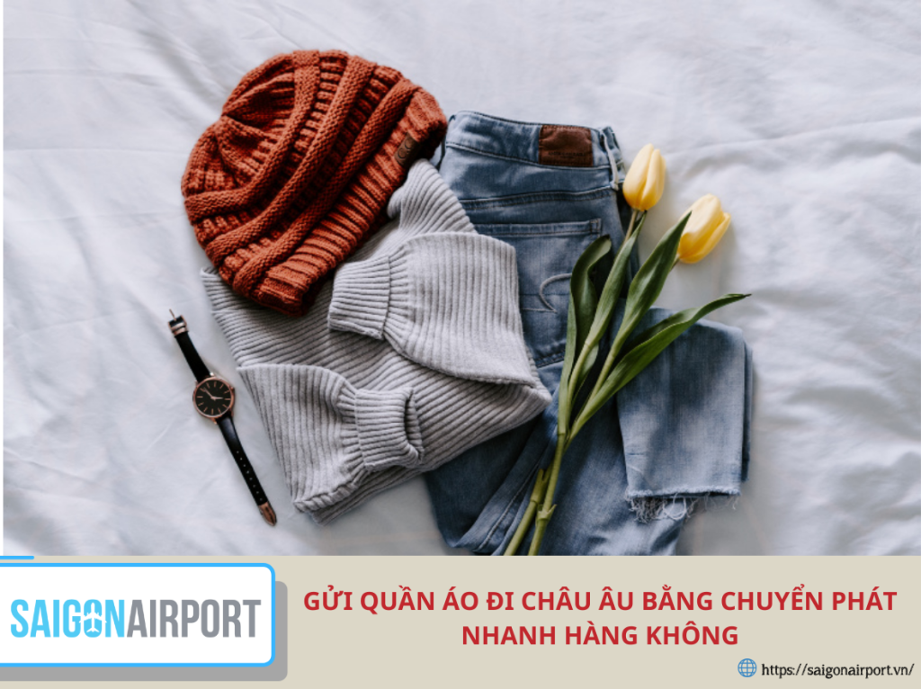 Gửi Quần Áo Đi Châu Âu Bằng Chuyển Phát Nhanh Hàng Không