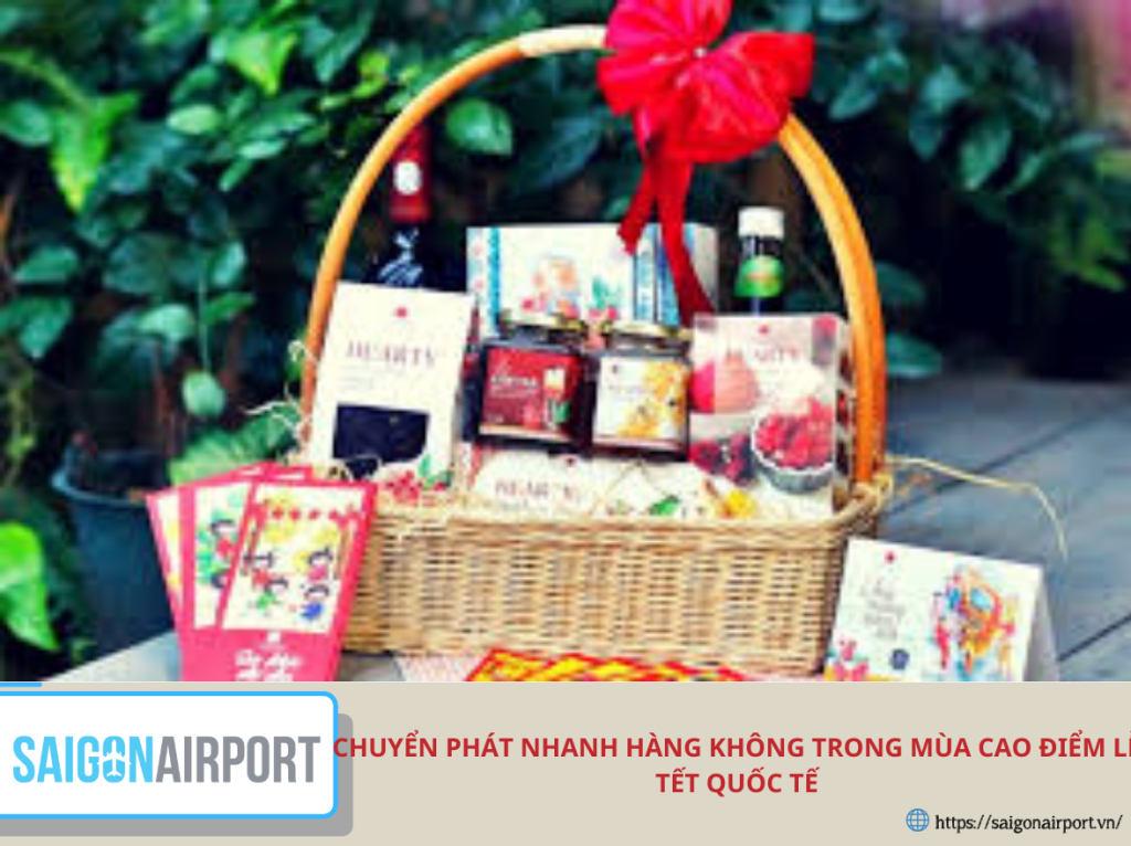 Chuyển phát nhanh hàng không trong mùa cao điểm lễ Tết quốc tế – Giải pháp chủ động tại Sai Gon Airport