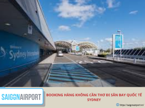 Booking hàng không Cần Thơ đi sân bay quốc tế Sydney