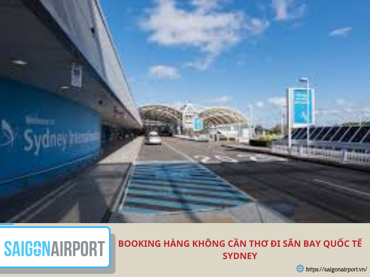 Booking hàng không Cần Thơ đi sân bay quốc tế Sydney