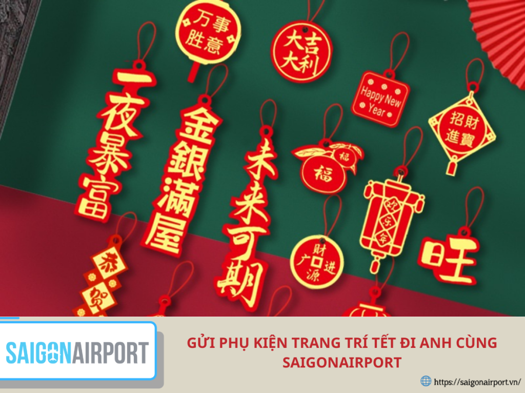 Gửi phụ kiện trang trí Tết đi Anh cùng SaigonAirport