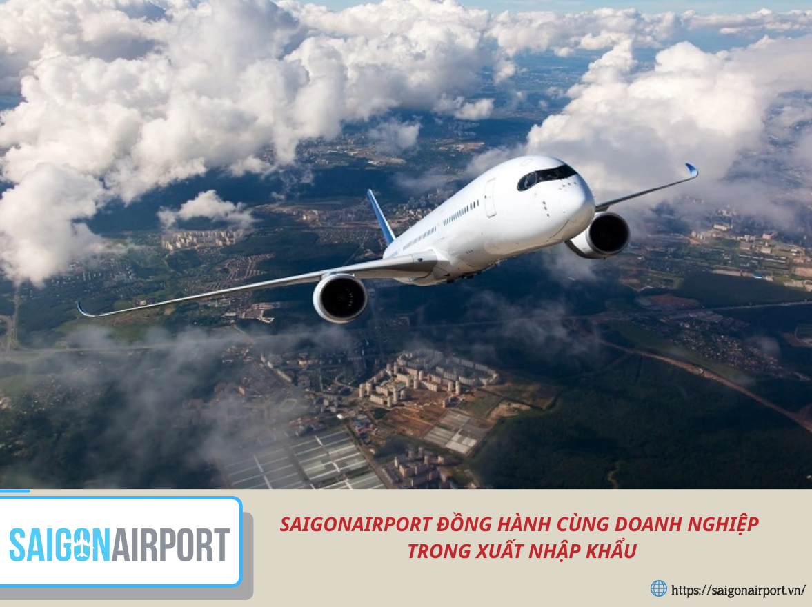 SaigonAirport đồng hành cùng doanh nghiệp trong xuất nhập khẩu