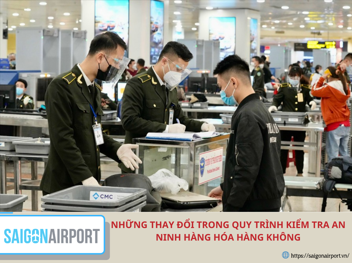 Những thay đổi trong quy trình kiểm tra an ninh hàng hóa hàng không