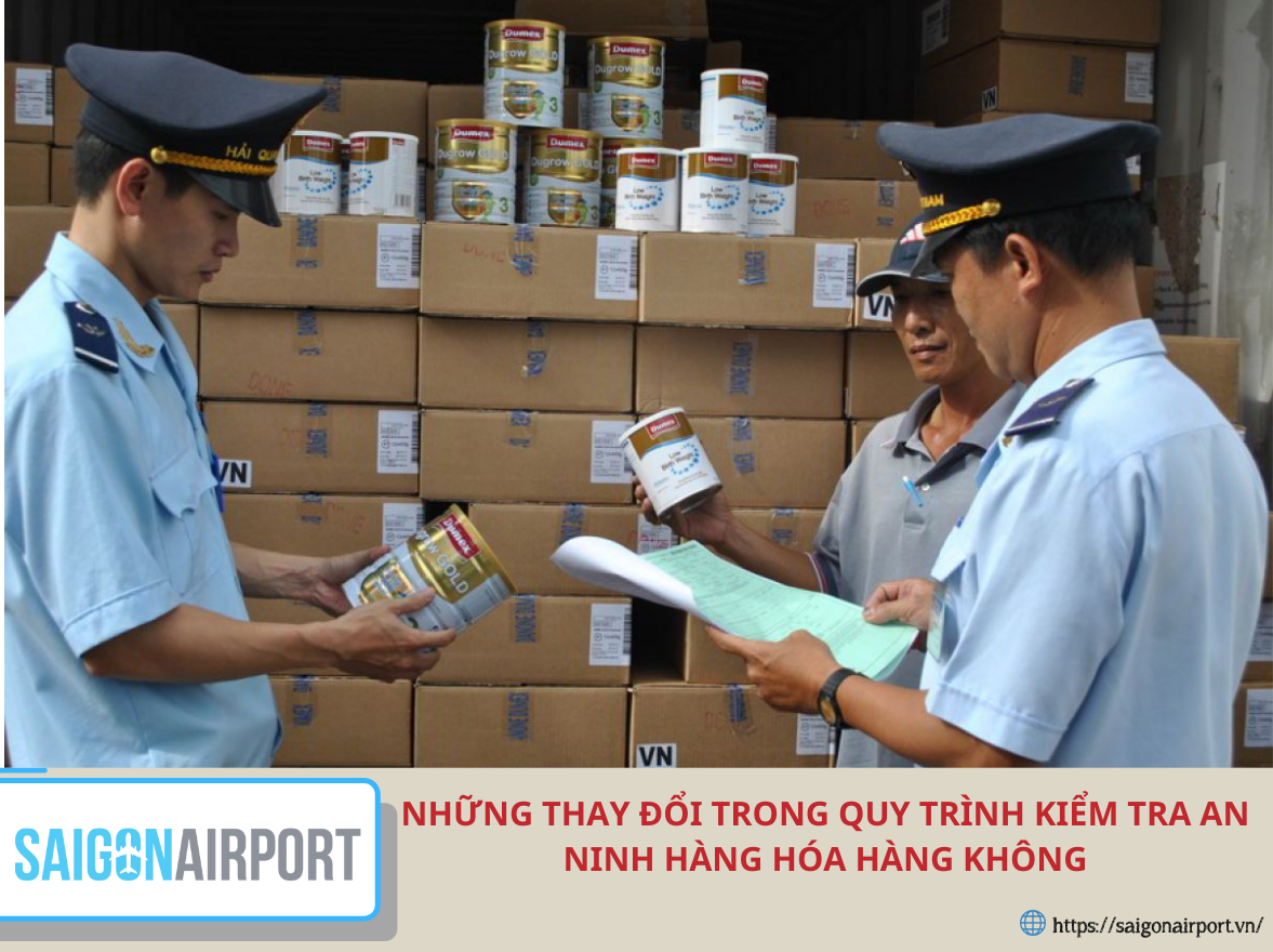 Những thay đổi trong quy trình kiểm tra an ninh hàng hóa hàng không
