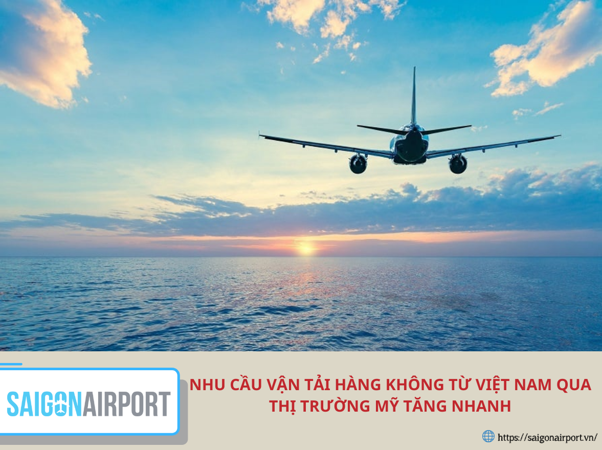 Nhu cầu vận tải hàng không từ Việt Nam qua thị trường mỹ tăng nhanh