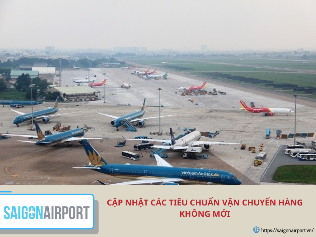 Cập nhật các tiêu chuẩn vận chuyển hàng không mới