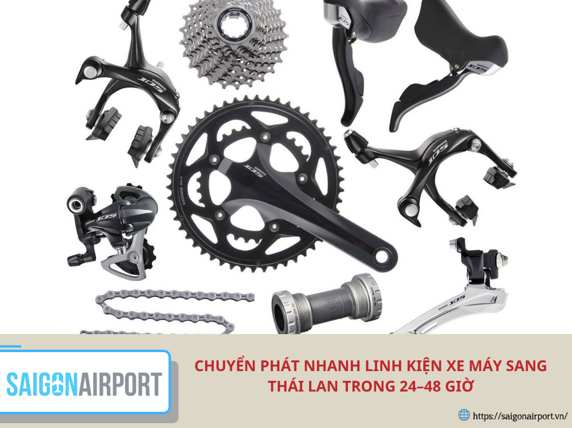 Chuyển phát nhanh linh kiện xe máy sang Thái Lan trong 24–48 giờ