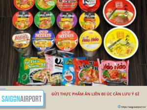Gửi thực phẩm ăn liền đi Úc cần lưu ý gì
