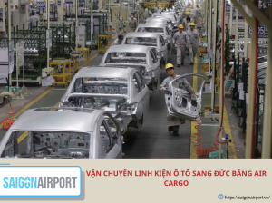 Vận chuyển linh kiện ô tô sang Đức bằng Air Cargo