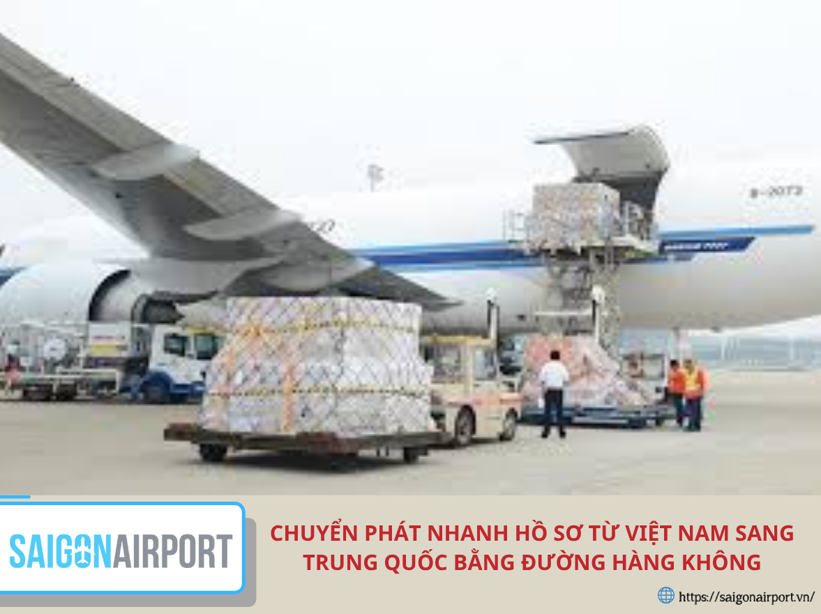 Chuyển phát nhanh hồ sơ từ việt Nam sang Trung Quốc bằng đường hàng không