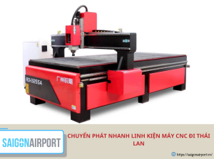 Chuyển phát nhanh linh kiện máy CNC đi Thái Lan