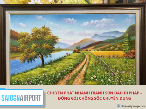 Chuyển phát nhanh tranh sơn dầu đi Pháp – đóng gói chống sốc chuyên dụng