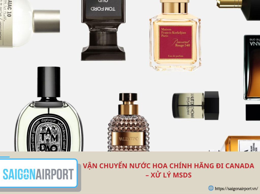 Vận chuyển nước hoa chính hãng đi Canada – xử lý MSDS