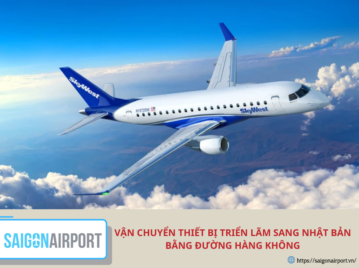 Vận chuyển thiết bị triển lãm sang Nhật Bản bằng đường hàng không