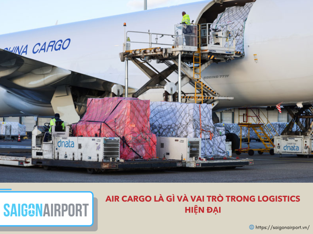 Air Cargo là gì và vai trò trong logistics hiện đại