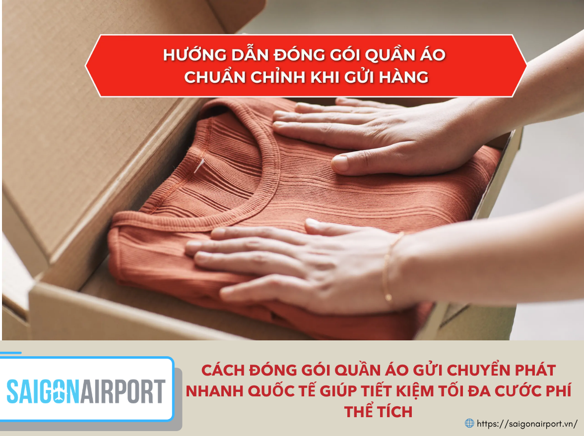 Cách đóng gói quần áo gửi chuyển phát nhanh quốc tế giúp tiết kiệm tối đa cước phí thể tích