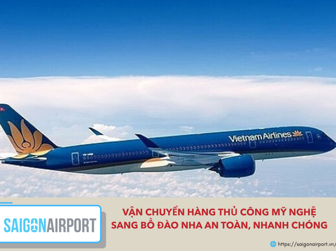 Vận Chuyển Hàng Thủ Công Mỹ Nghệ Sang Bồ Đào Nha An Toàn, Nhanh Chóng Vận Chuyển Hàng Thủ Công Mỹ Nghệ Sang Bồ Đào Nha An Toàn, Nhanh Chóng