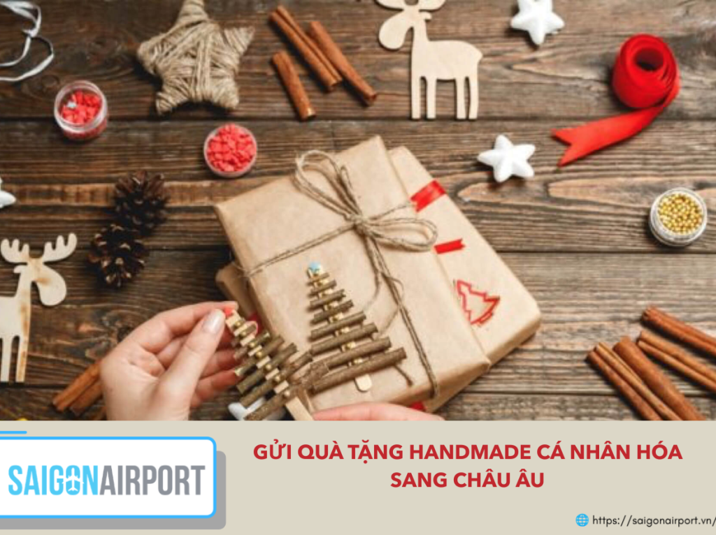 Gửi quà tặng handmade cá nhân hóa sang châu Âu