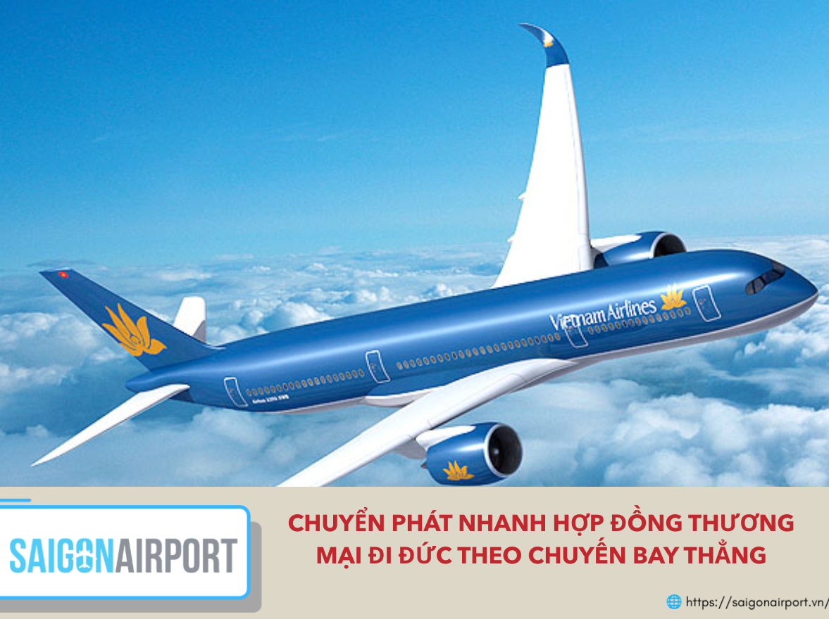 Chuyển Phát Nhanh Hợp Đồng Thương Mại Đi Đức Theo Chuyến Bay Thẳng